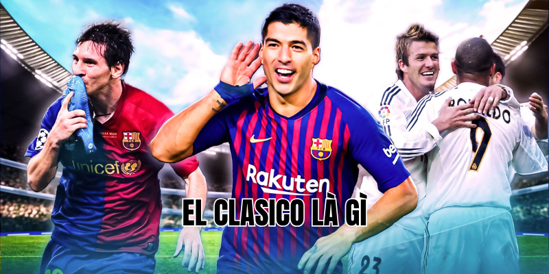 el clasico là gì