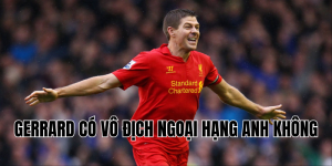 gerrard có vô địch ngoại hạng anh không