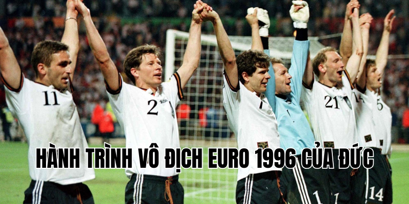 hành trình vô địch euro 1996 của đức