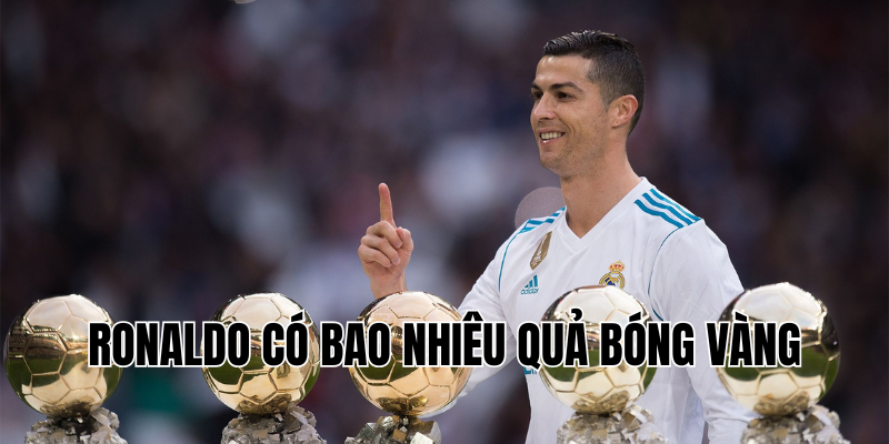 ronaldo có bao nhiêu quả bóng vàng