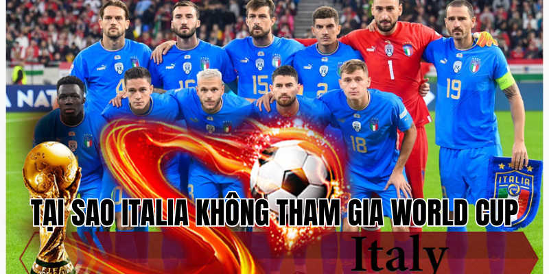 tại sao italia không tham gia world cup