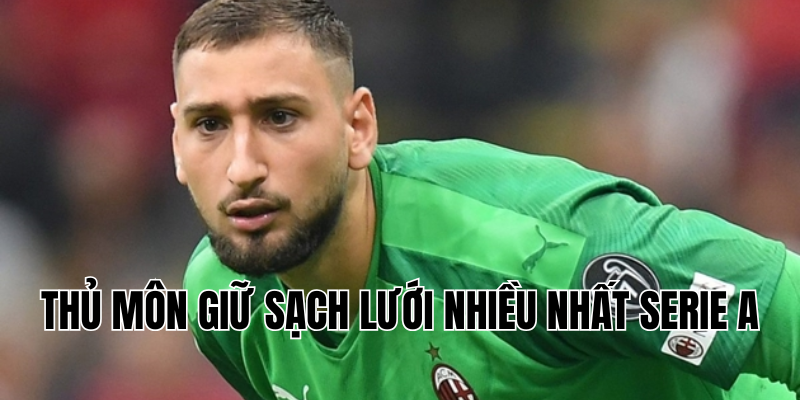 thủ môn giữ sạch lưới nhiều nhất serie a